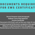 List of Documents Required For EWS Certificate