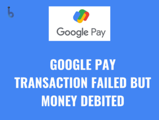 Google pay transaction failed but money debited