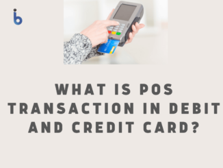 What is POS Transaction in Debit and Credit Card?