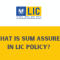 What is Sum Assured in LIC