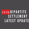 12th Bipartite Settlement Latest Updates