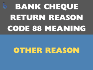 Bank Cheque Return Reason Code 88 meaning