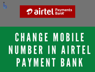 Change Mobile Number in Airtel Payment Bank