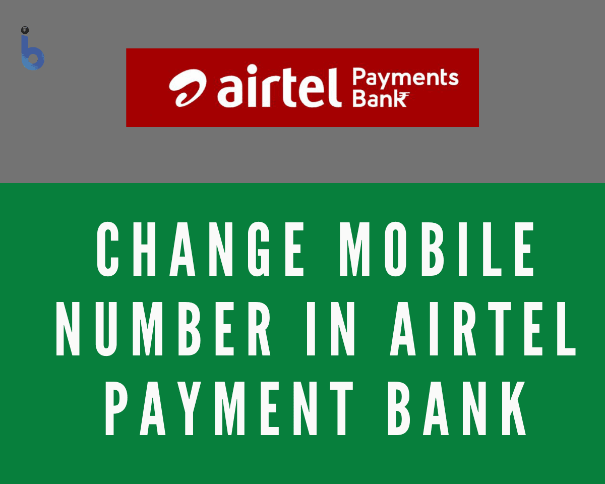 Change Mobile Number in Airtel Payment Bank