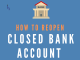 How To Reopen Closed Bank Account