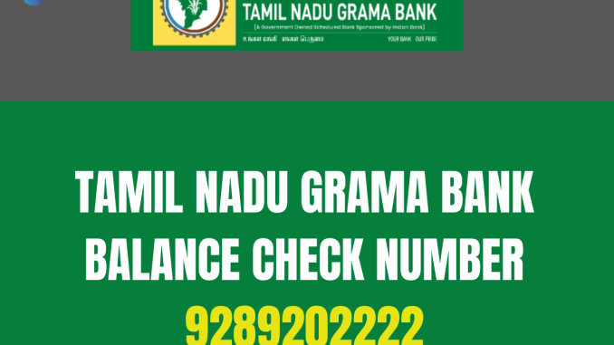 Tamil Nadu Grama Bank Balance Check Number
