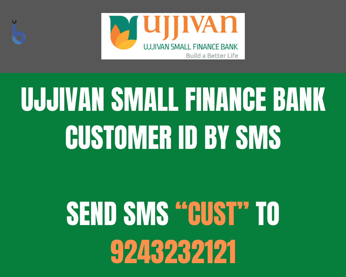 Ujjivan Small Finance Bank Customer ID