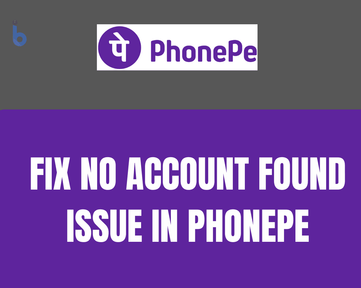 Fix No Account Found Issue in PhonePe