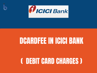 Dcardfee in ICICI Bank