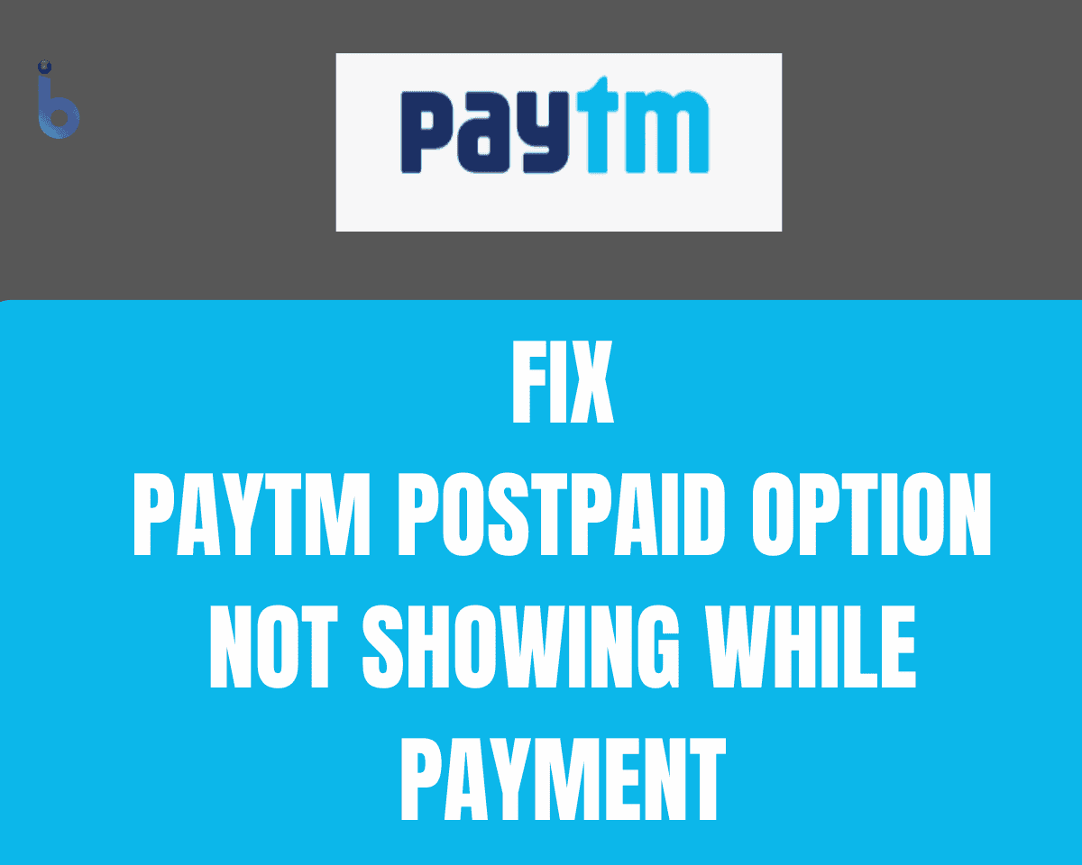 Paytm Postpaid Option Not Showing While Payment