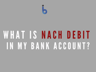 What is NACH Debit in My Bank Account?