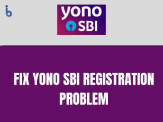 Fix YONO SBI Registration Problem