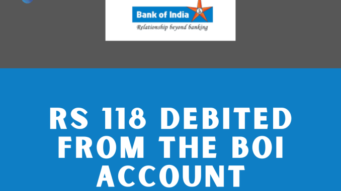 Rs 118 Debited From BOI Accoun